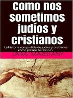 cover image of Como nos sometimos judíos y cristianos